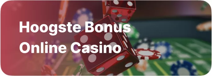 Hoogste Bonus Online Casino