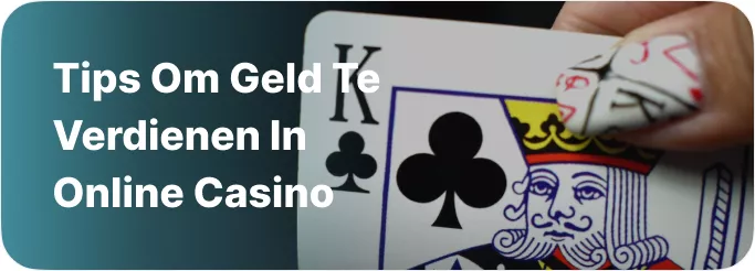 Tips om geld te verdienen in online casino