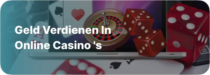 Geld verdienen in online casino’s